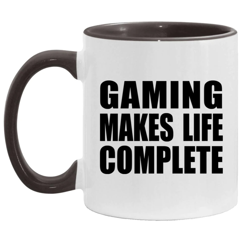 Gaming Makes Life Complete - 11oz Accent Mug Black