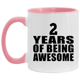 2nd Birthday 2 Years Of Being Awesome - 11oz Accent Mug Pink