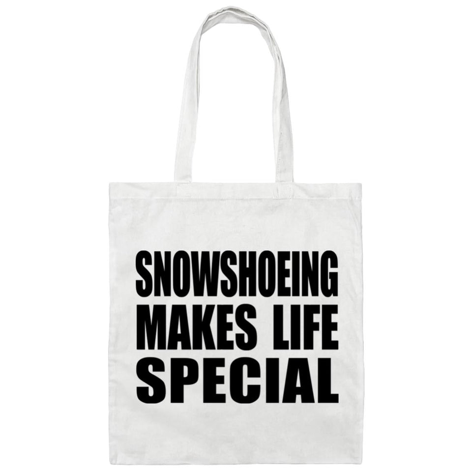 Snowshoeing Makes Life Special - Tote Bag White
