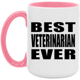 Best Veterinarian Ever - 15oz Accent Mug Pink