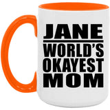 Jane World's Okayest Mom - 15oz Accent Mug Orange