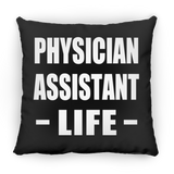 Physician Assistant Life - Throw Pillow Black