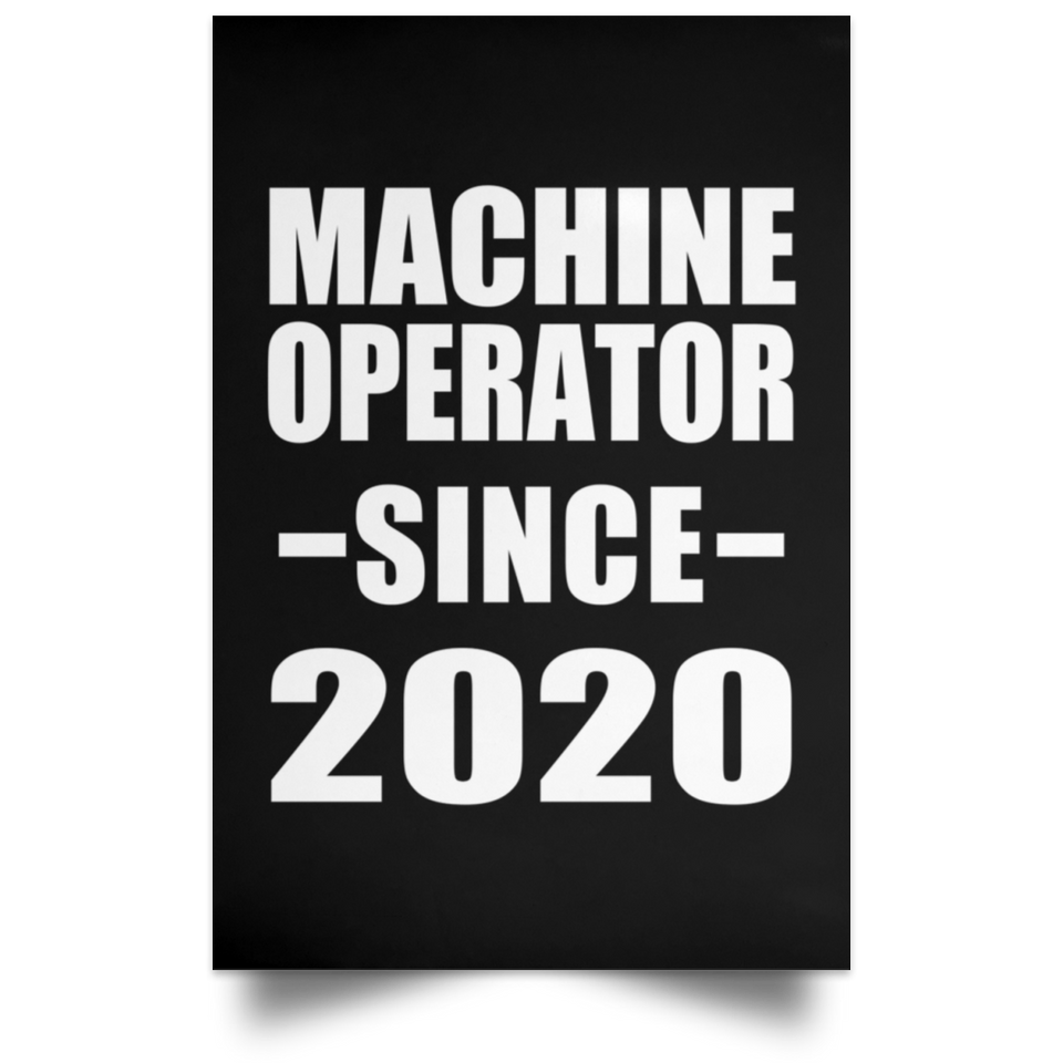Machine Operator Since 2020 - Poster Portrait