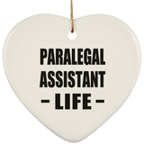 Paralegal Assistant Life - Heart Ornament