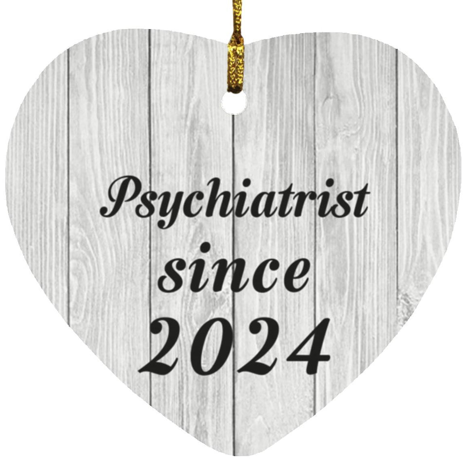 Psychiatrist Since 2024 - Heart Ornament F