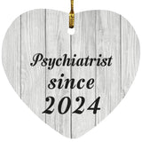 Psychiatrist Since 2024 - Heart Ornament F