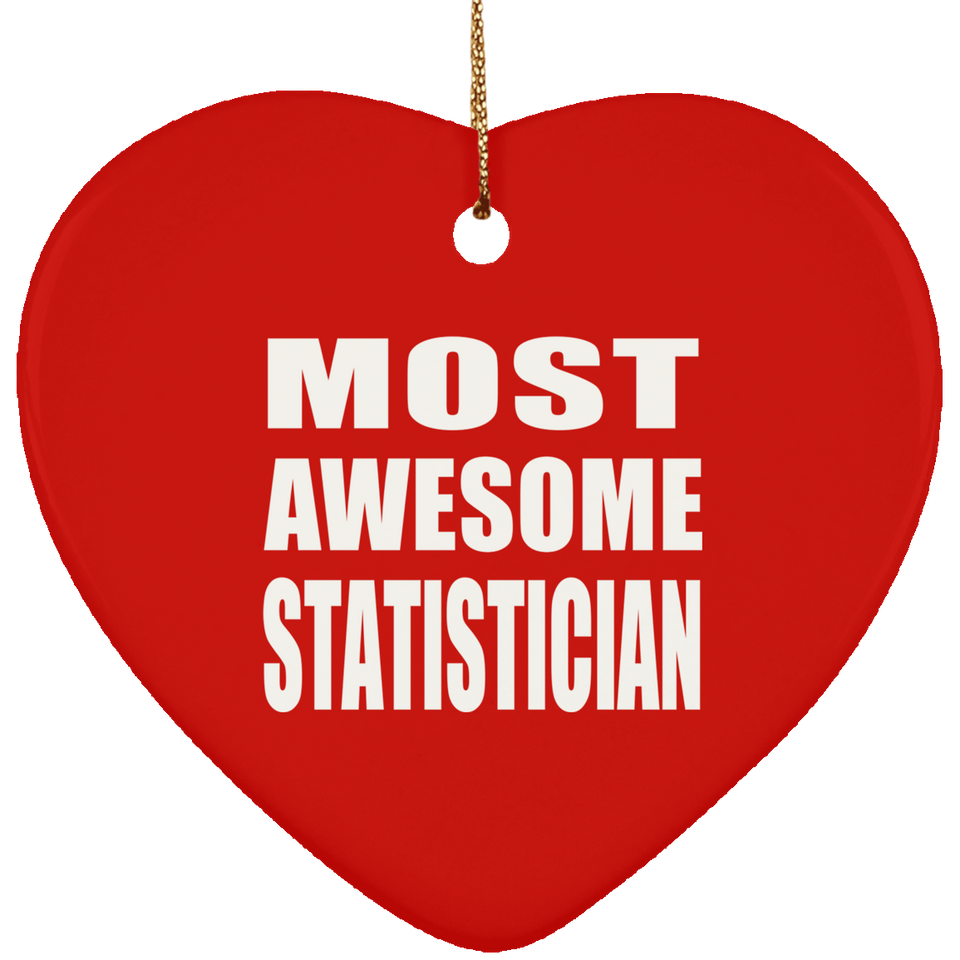 Most Awesome Statistician - Heart Ornament