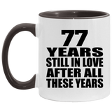 77th Anniversary 77 Years Still In Love After These Years - 11oz Accent Mug Black