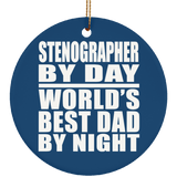 Stenographer By Day World's Best Dad By Night - Circle Ornament