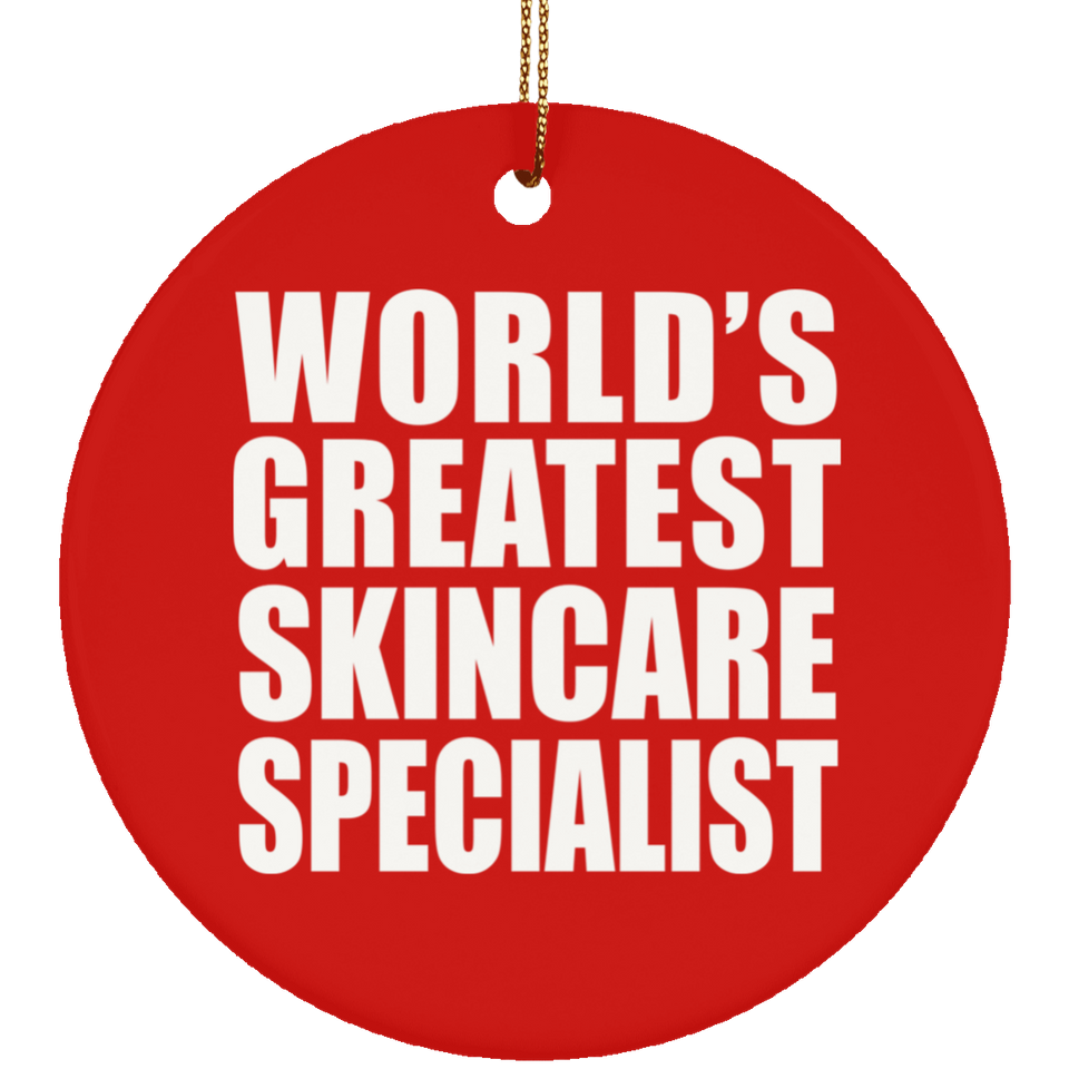 World's Greatest Skincare Specialist - Circle Ornament