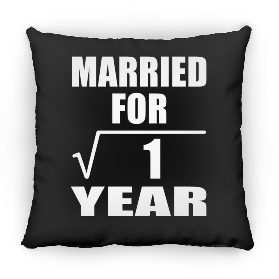 1st Anniversary Married For Square Root of 1 Year - Throw Pillow Black