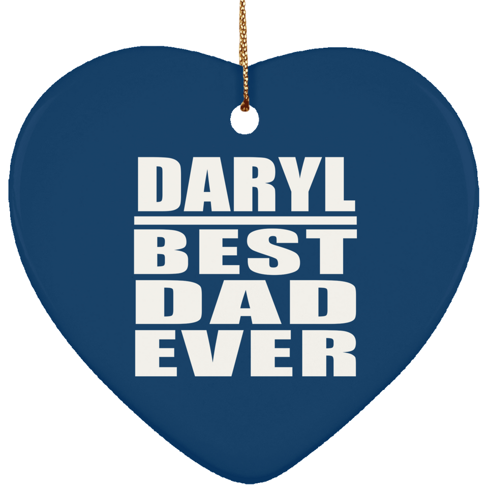 Daryl Best Dad Ever - Heart Ornament