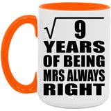 3rd Anniversary Square Root of 9 Years Mrs Always Right - 15oz Accent Mug Orange