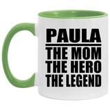 Paula The Mom The Hero The Legend - 11oz Accent Mug Green