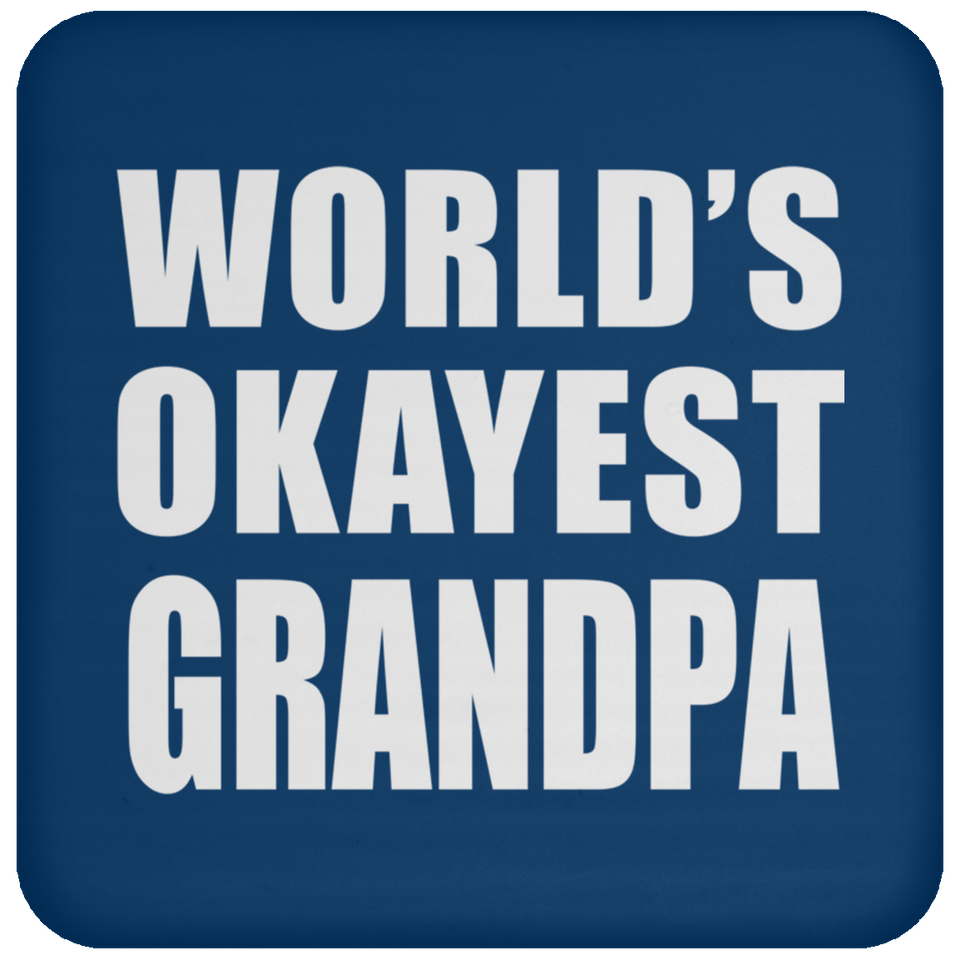 World's Okayest Grandpa - Drink Coaster