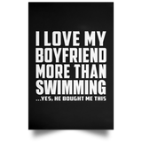 I Love My Boyfriend More Than Swimming - Poster Portrait