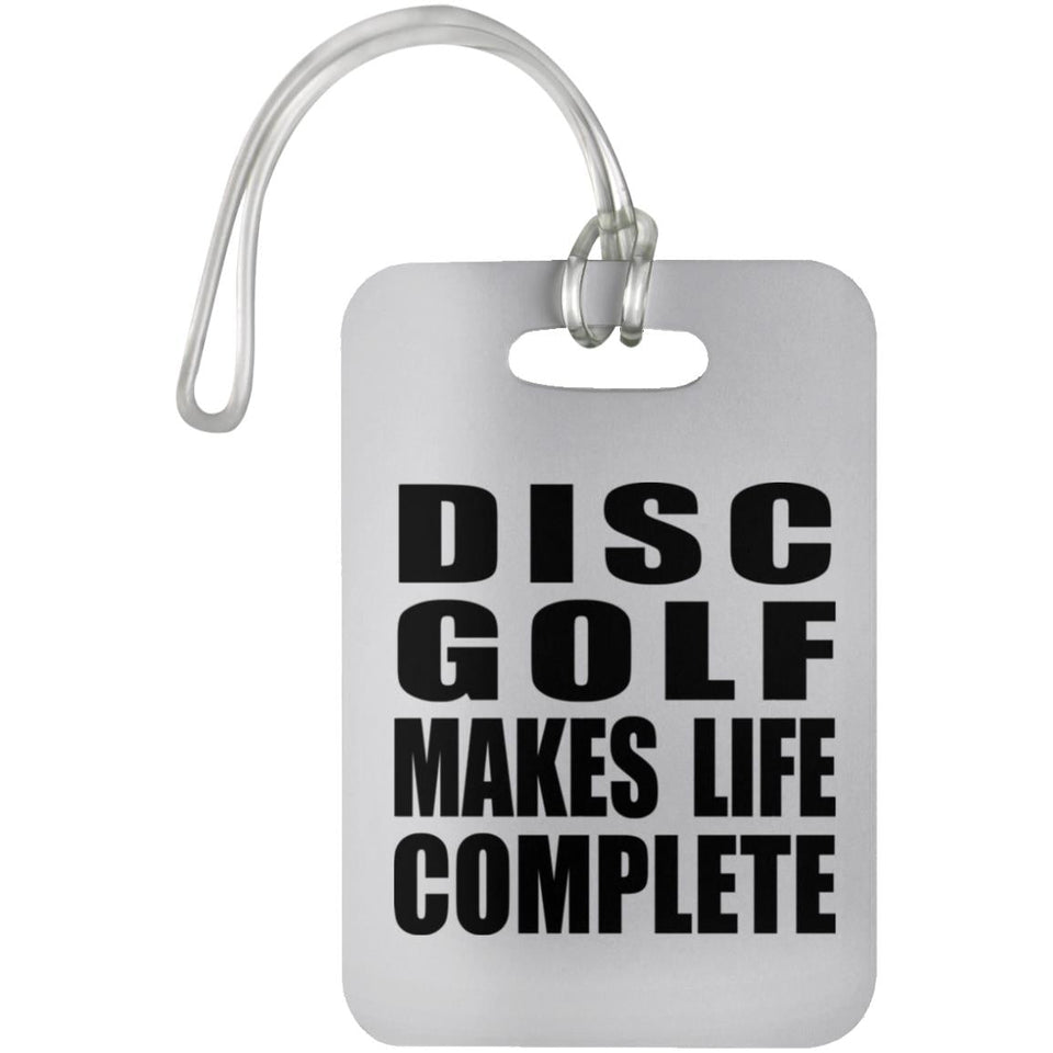Disc Golf Makes Life Complete - Luggage Bag Tag
