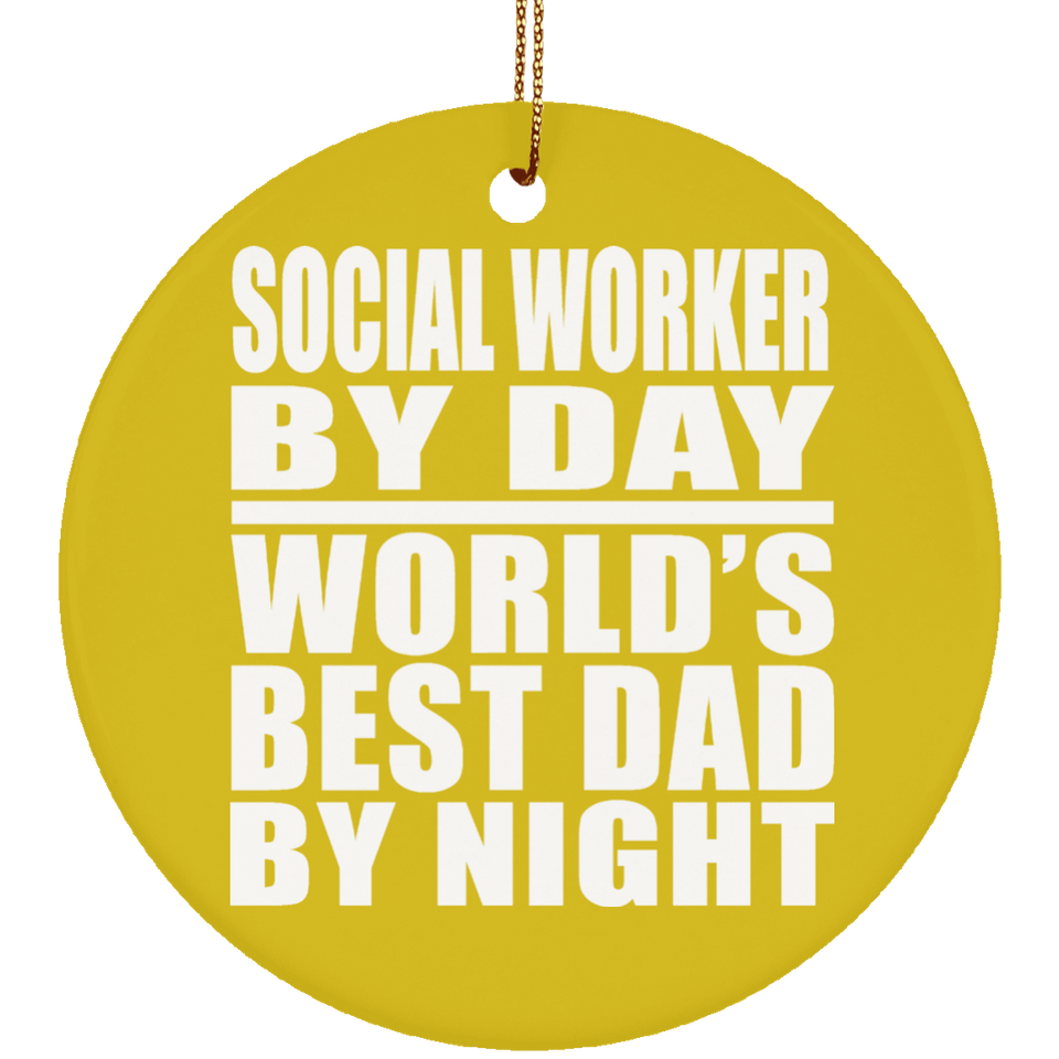 Social Worker By Day World's Best Dad By Night - Circle Ornament