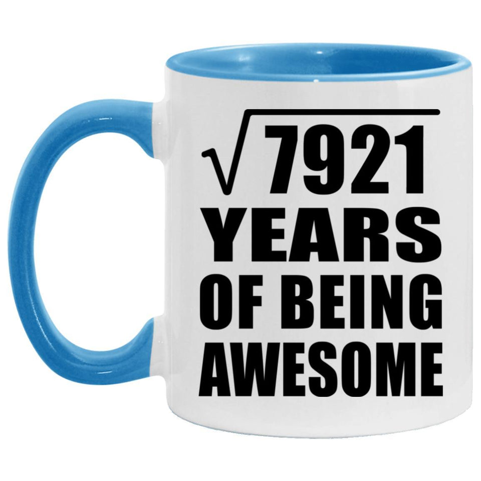 89th Birthday Square Root of 7921 Years of Being Awesome - 11oz Accent Mug Blue