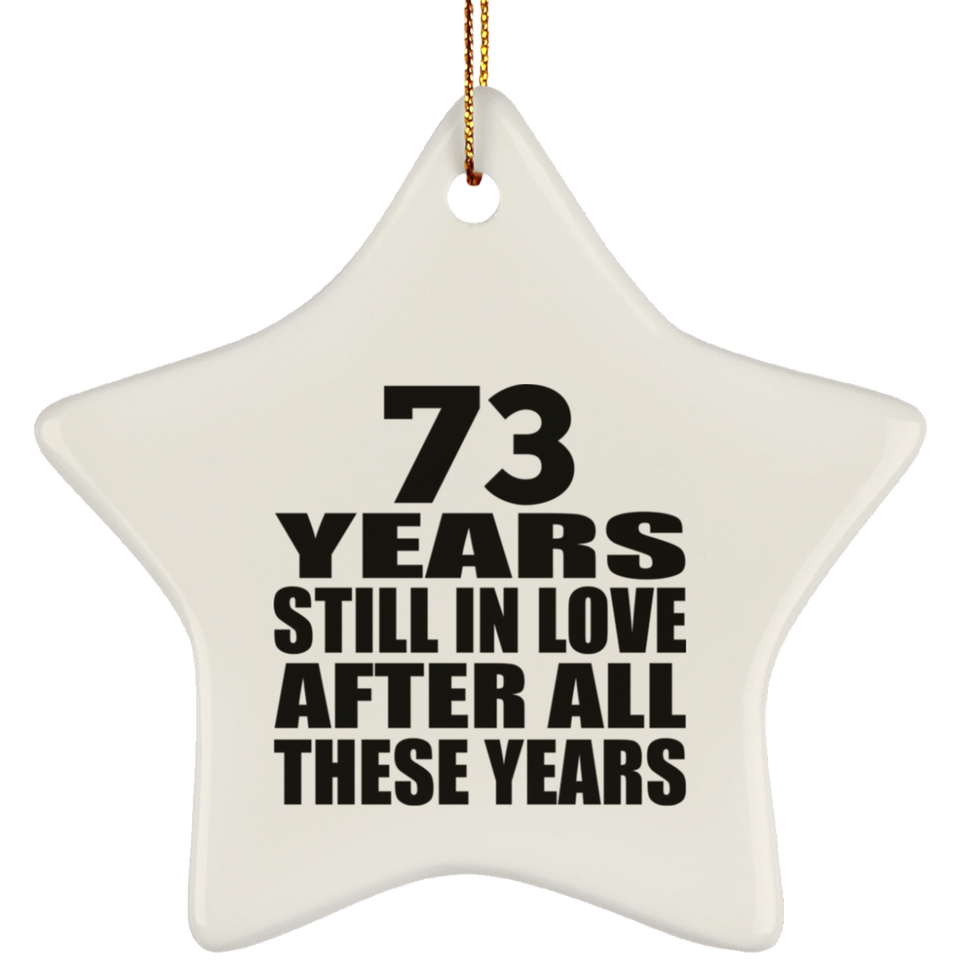 73rd Anniversary 73 Years Still In Love After These Years - Star Ornament