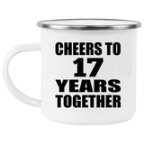17th Anniversary Cheers To 17 Years Together - 12oz Camping Mug