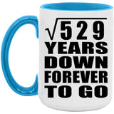 23rd Anniversary Square Root of 529 Years Down Forever To Go - 15oz Accent Mug Blue