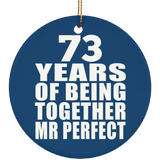 73rd Anniversary 73 Years Of Being Mr Perfect - Circle Ornament
