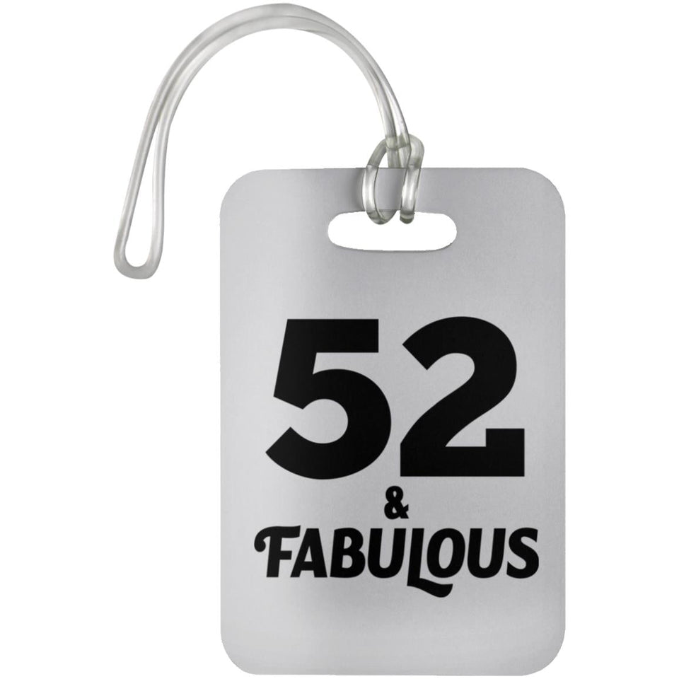 52nd Birthday 52 & Fabulous - Luggage Bag Tag