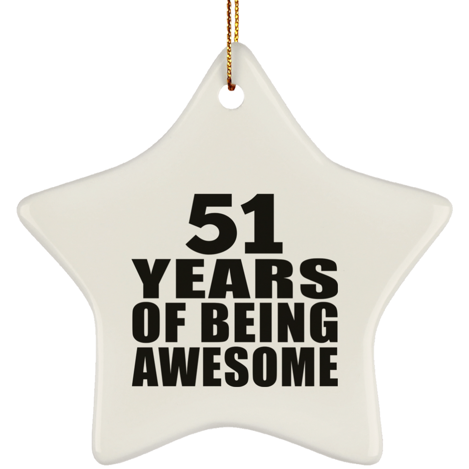 51st Birthday 51 Years Of Being Awesome - Star Ornament