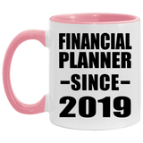 Financial Planner Since 2019 - 11oz Accent Mug Pink