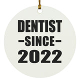 Dentist Since 2022 - Circle Ornament