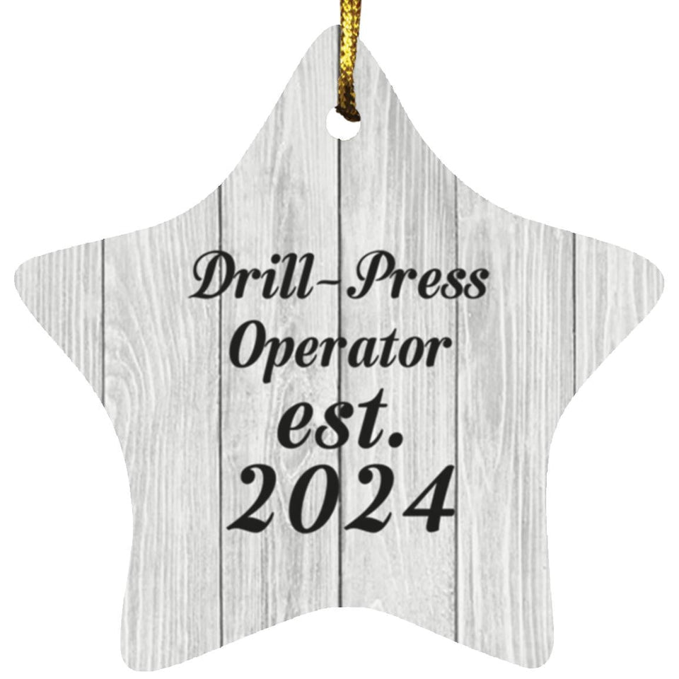 Drill Press Operator Established Est. 2024 - Star Ornament F