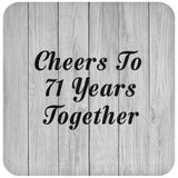71st Anniversary Cheers To 71 Years Together - Drink Coaster F