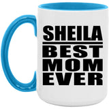 Sheila Best Mom Ever - 15oz Accent Mug Blue