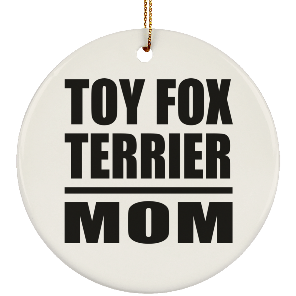 Toy Fox Terrier Mom - Circle Ornament