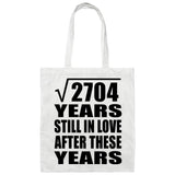 52nd Anniversary Square Root of 2704 Years Still In Love - Tote Bag White