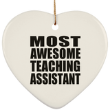 Most Awesome Teaching Assistant - Heart Ornament