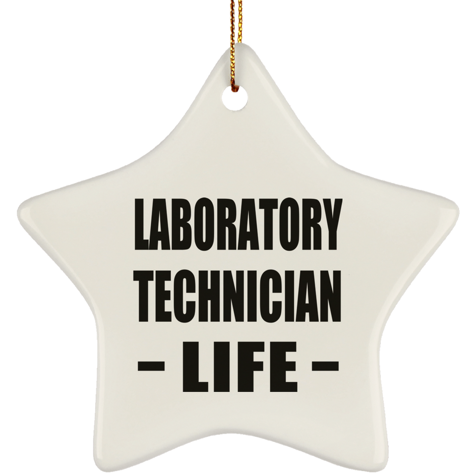 Laboratory Technician Life - Star Ornament