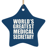 World's Greatest Medical Secretary - Star Ornament