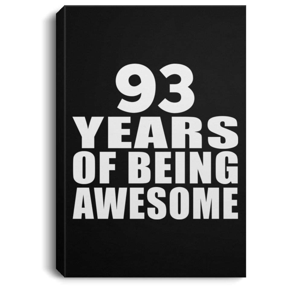 93rd Birthday 93 Years Of Being Awesome - Canvas Portrait