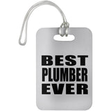 Best Plumber Ever - Luggage Bag Tag