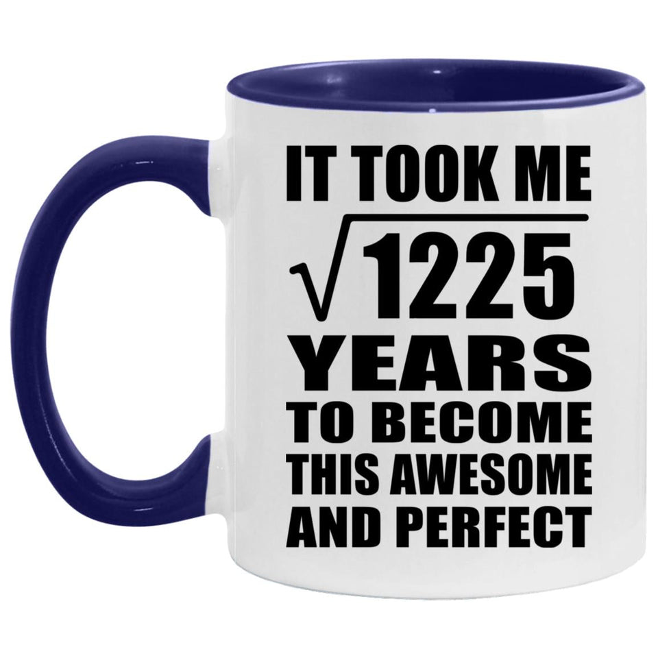 35th Birthday Took Square Root of 1225 Years To Awesome - 11oz Accent Mug Purple