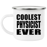 Coolest Physicist Ever - 12oz Camping Mug