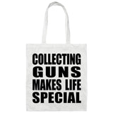 Collecting Guns Makes Life Special - Tote Bag White