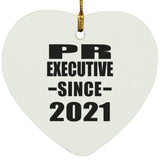 PR Executive Since 2021 - Heart Ornament
