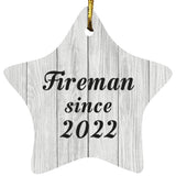 Fireman Since 2022 - Star Ornament F