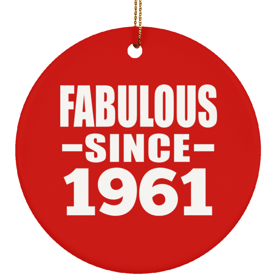 63rd Birthday Fabulous Since 1961 - Circle Ornament