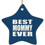 Best Mommy Ever - Star Ornament