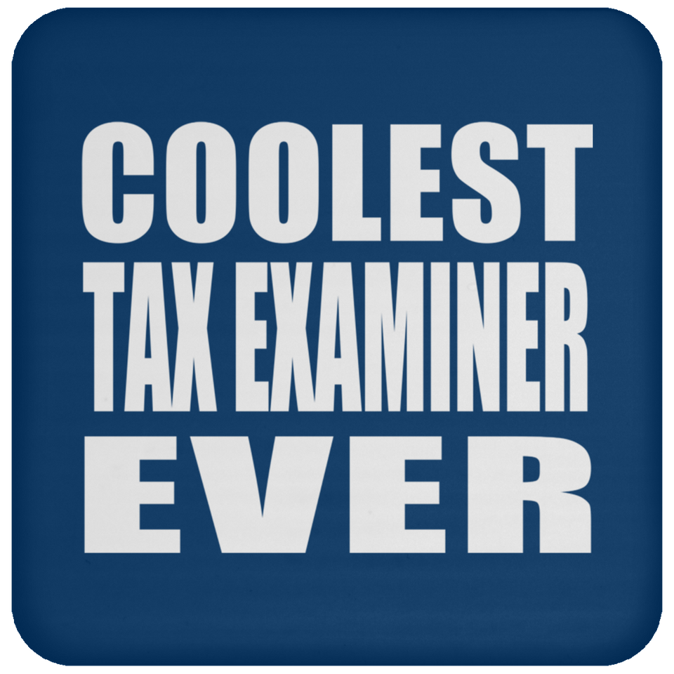 Coolest Tax Examiner Ever - Drink Coaster