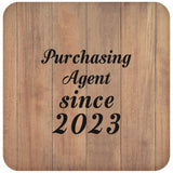 Purchasing Agent Since 2023 - Drink Coaster C